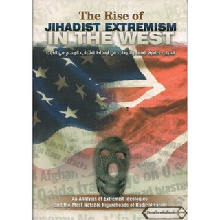 The Rise of Jihadist Extremism in the West By Abu-Abdullah Al-Atharee