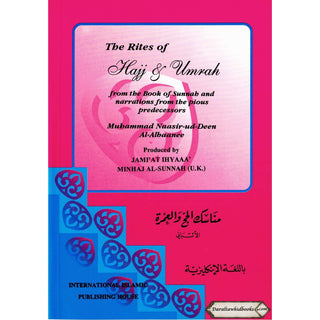 The Rites of Hajj & Umrah by Muhammad Nasir-ud-deen Al-Albaanee