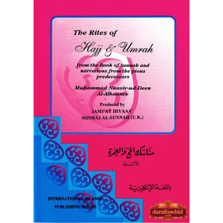 The Rites of Hajj & Umrah by Muhammad Nasir-ud-deen Al-Albaanee