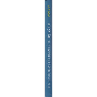 The Salah The Prophet’s Prayer Described By Muhammad Nasir Al-Din Al-Albani    ISBN: 9789834462611