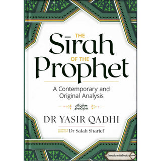The Sirah of The Prophet A Contemporary and Original Analysis