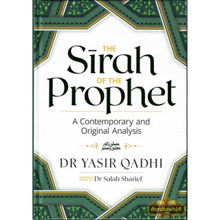 The Sirah of The Prophet A Contemporary and Original Analysis