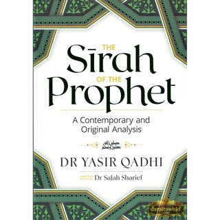 The Sirah of The Prophet A Contemporary and Original Analysis