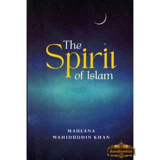 The Spirit Of Islam By Maulana Wahiduddin Khan