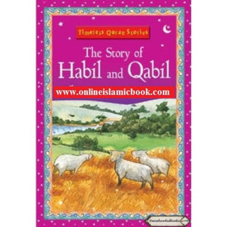 The Story of Habil and Qabil (Timeless Quran Stories) By Saniyasnain Khan