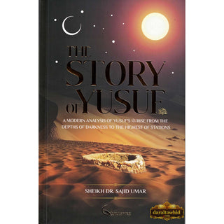 The Story of Yusuf by Shaykh Dr Ali Ahmed