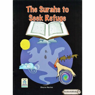 The Surahs To Seek Refuge By Shazia Nazlee