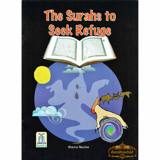 The Surahs To Seek Refuge By Shazia Nazlee