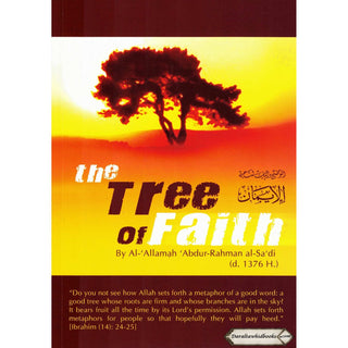 The Tree Of Faith By Abdul Rahman Bin Nasir As-Sa'adi