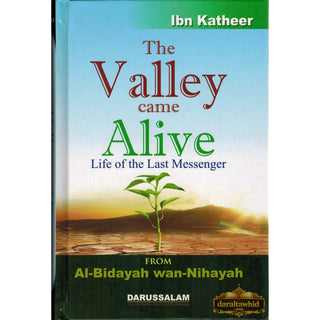 The Valley Came Alive Life of the Last Messenger By Hafiz Ibn Katheer
