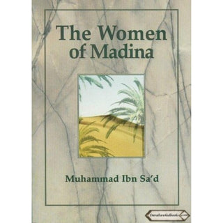 The Women of Madina By Muhammad ibn Sa'd