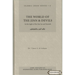The World of the Jinn and Devils (Vol. 3) Islamic Creed Series By Dr. Umar Sulaiman al-Ashqar
