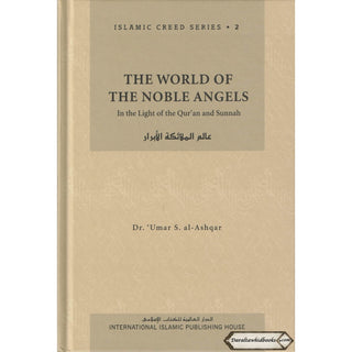 The World of the Noble Angels (Vol. 2) Islamic Creed Series By Umar Sulaiman al-Ashqar