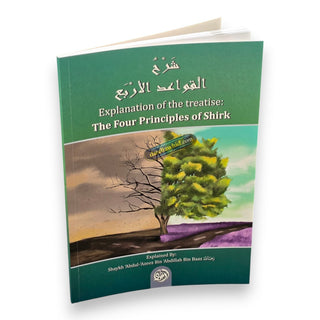 The Explanation of the Treatise The Four Principles of Shirk By Shaykh Ibn Baaz,ISBN: 9781467511629
