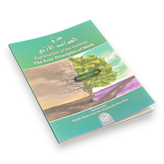 The Explanation of the Treatise The Four Principles of Shirk By Shaykh Ibn Baaz,ISBN: 9781467511629