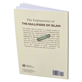 The Explanation of the Nullifiers of Islam By Shaykh Abdur Razzaq bin Abd Muhsin Al-Badr,ISBN: 9781943090860