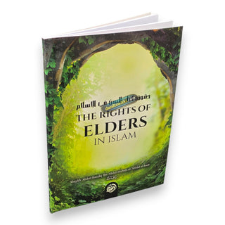 The Rights of Elders in Islam By Shaykh Abdur Razzaaq,ISBN: 9781467518826
