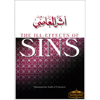 The ill Effects Of Sins By Muhammad ibn Saalih al-Uthaymeen