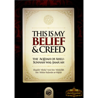 This is my belief & Creed,The Aqidah of Ahlu-Sunnah wal-Jama'ah