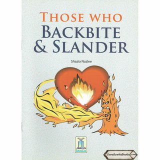 Those Who Backbite and Slander By Shazia Nazlee