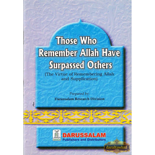 Those Who Remember Allah Have Surpassed Others By Abdul Malik Mujahid