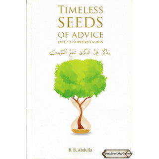 Timeless Seeds of Advice by B. B. Abdullah