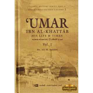 Umar Ibn Al Khattab His Life & Times (2 Volumes Set) By Dr. Ali Muhammad as-Sallabi