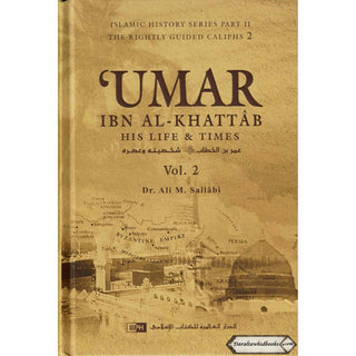 Umar Ibn Al Khattab His Life & Times (2 Volumes Set) By Dr. Ali Muhammad as-Sallabi