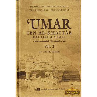 Umar Ibn Al Khattab His Life & Times (2 Volumes Set) By Dr. Ali Muhammad as-Sallabi