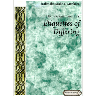 Understanding The Etiquettes of Differing By Shaykh 'Abdul-'Azeez bin Baaz