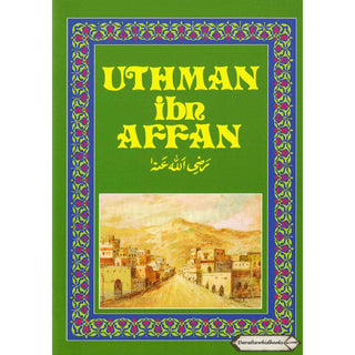 Uthman Ibn Affan (RA) By Amal Khatab