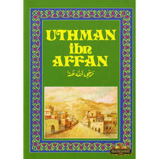 Uthman Ibn Affan (RA) By Amal Khatab,ISBN: 9781842001066