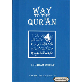 Way to the Quran by Khurram Murad (Paperback)