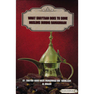 What Shaytaan Does to Some Muslims During Ramadhaan