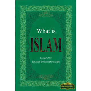 What is Islam? By Darussalam Research Division