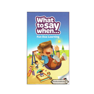 What to Say When, Protect Your Child By Connecting Them to Allah