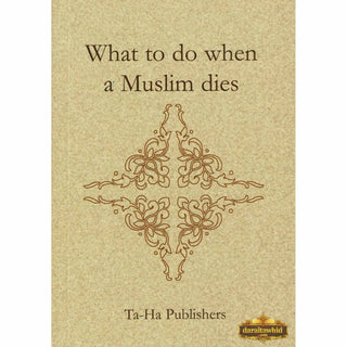 What to do when a Muslim dies By Noorjehan bint Faqir Seedat,ISBN: 9781842000649