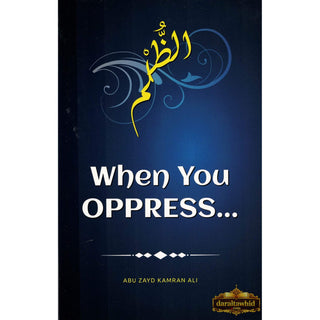 When You Oppress by Abu Zayd Kamran Ali,ISBN: 9798874365769