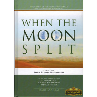 When the Moon Split New Edition (HB Full Color) By Safiur-Rahman Mubarakpuri