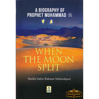 When the Moon Split (PB) By Safi-ur-Rahman al-Mubarkpuri