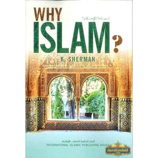 Why Islam? American Revert-to-islam Answers by K Sherman