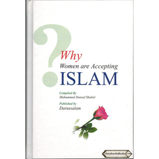 Why Women are Accepting Islam By Muhammad Haneef Shahid