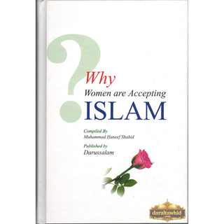 Why Women are Accepting Islam By Muhammad Haneef Shahid