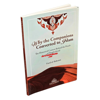 Why the Companions Converted to Islam