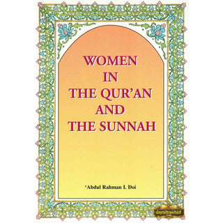 Women in the Quran and the Sunnah By Abdul Rahman I.Doi,ISBN: 9780907461654