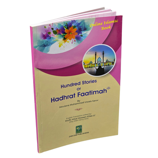 100 Stories Of Hadhrat Faatimah