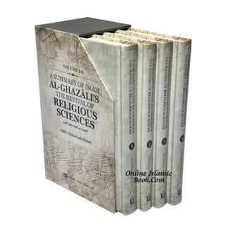 A Summary of Imam al-Ghazali’s The Revival of Religious Sciences (4 Volumes)