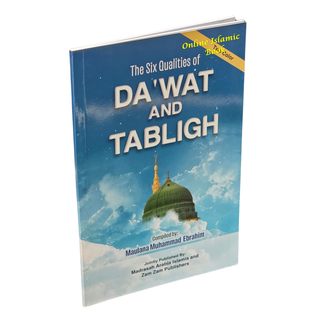 The Six Qualities Of Dawat And Tabligh