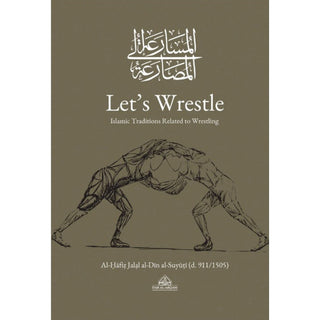 Let's Wrestle: Islamic Traditions Related to Wrestling