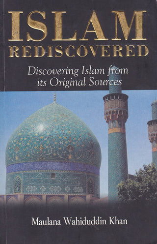 Islam Rediscovered By Maulana Wahiduddin Khan